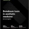 Botulinum Toxin in Aesthetic Medicine: Injection Protocols and Complication Management (UMA Academy Series in Aesthetic Medicine) (EPUB and pdf)