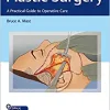 Plastic Surgery: A Practical Guide to Operative Care original pdf