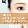 Asian Blepharoplasty And The Eyelid Crease, 4th Edition (True PDF + videos )
