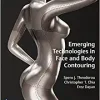 Emerging Technologies In Face And Body Contouring (EPUB and pdf)