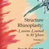 STRUCTURE RHINOPLASTY: LESSONS LEARNED IN 30 YEARS -3 Volumes book