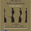 The Art Of Body Contouring: After Massive Weight Loss, 2nd Edition (Original PDF From Publisher)
