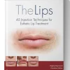 The Lips: 45 Injection Techniques for Esthetic Lip Treatment (Scanned)