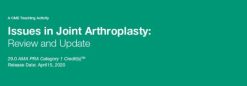 Issues in Joint Arthroplasty: Review and Update 2020