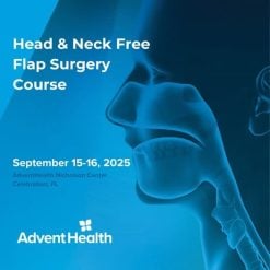 Adventhealth Head & Neck Free Flap Surgery Course 2025