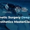 American Academy of Cosmetic Surgery Global Cosmetic Surgery AACS Deep Dive Aesthetics Masterclass 2022