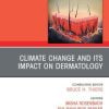 Climate Change and its Impact on Dermatology, An Issue of Dermatologic Clinics (Original PDF from Publisher)