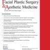 Facial Plastic Surgery Aesthetic Medicine 2022 Full Archives True PDF